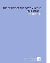 The Debate of the Body and the Soul (1888 )