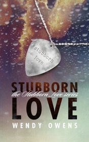 Stubborn Love (Volume 1)