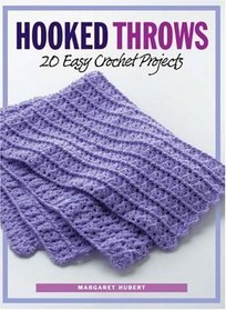 Hooked Throws: 20 Easy Crochet Projects