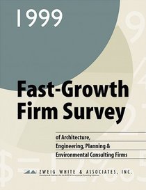 1999 Fast-Growth Firm Survey of A/E/P & Environmental Consulting Firms