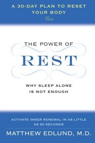 The Power of Rest: Why Sleep Alone Is Not Enough. A 30-Day Plan to Reset Your Body