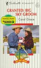Granted: Big Sky Groom  (Best-Kept Wishes) (Harlequin Silhouette Romance, No 1277)