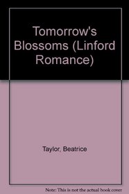 Tomorrow's Blossoms (Linford Romance Library (Large Print))