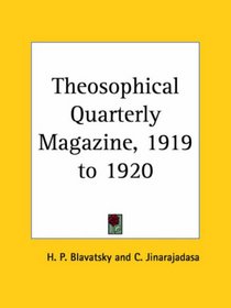 Theosophical Quarterly Magazine, 1919 to 1920