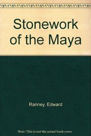 Stonework of the Maya