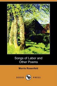 Songs of Labor and Other Poems (Dodo Press)