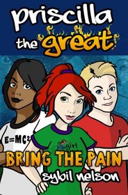 Priscilla the Great: Bring the Pain (Volume 4)