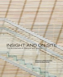 Insight and On Site: The Architecture of Diamond and Schmitt