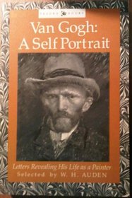 Van Gogh: A Self Portrait: Letters Revealing His Life as a Painter (Tesoro Books)