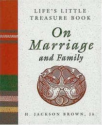 Life's Little Treasure Book on Marriage and Family (Life's Little Treasure Books (Mini))