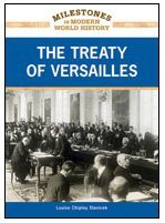 The Treaty of Versailles (Milestones in Modern World History)