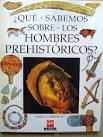Que Sabemos Sobre los Hombres Prehistoricos? (What Do We Know About... (Lectorum)) (Spanish Edition)