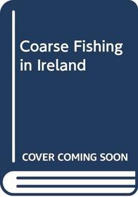 Coarse Fishing in Ireland