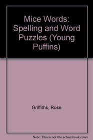 Mice Words: Spelling and Word Puzzles (Young Puffins)