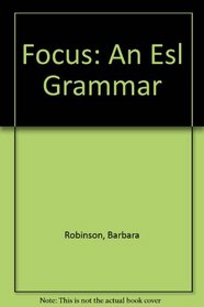 Focus: An Esl Grammar