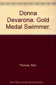 Donna Devarona: Gold Medal Swimmer.