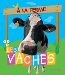 Les Vaches (a la Ferme) (French Edition)