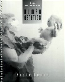 Case Workbook to accompany Human Genetics