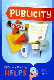 Publicity (Children's Ministry Helps)