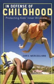 In Defense of Childhood: Protecting Kids# Inner Wildness