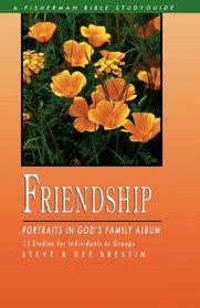 Friendship : Portraits in God's Family Album (Bible Study Guides)