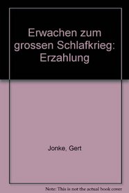 Erwachen zum grossen Schlafkrieg: Erzahlung (German Edition)