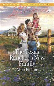 The Texas Rancher's New Family (Blue Thorn Ranch, Bk 5) (Love Inspired, No 1088)