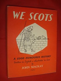 We Scots: A Good Humoured History