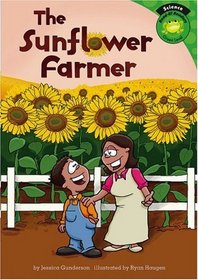 The Sunflower Farmer (Read-It! Readers: Science, Green Level)