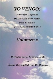 Yo Vengo, Volumen 2 (Volume 2) (Spanish Edition)