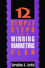 12 Simple Steps To A Winning Marketing Plan