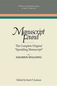 Manuscript Found: The Complete Original (Religious Studies Center Specialized Monograph Series, V. 11)