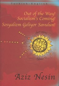 Out of the Way! Socialism's Coming! (Turkish - English Short Stories series)