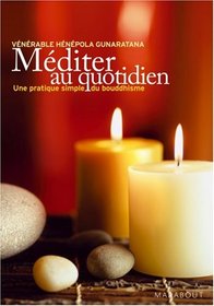 Méditer au quotidien (French Edition)