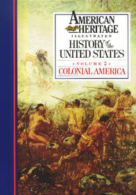 American Heritage Illustrated History of the United States *Volume 2* Colonial America