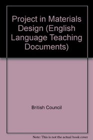 Projects in Materials Design (English Language Teaching Documents)