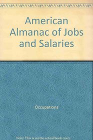 American Almanac of Jobs and Salaries (American Almanac of Jobs  Salaries)