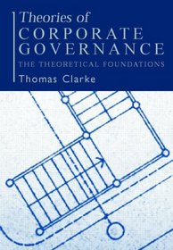 Theories of Corporate Governance: The Theoretical Foundations