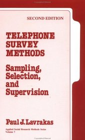 Telephone Survey Methods : Sampling, Selection, and Supervision (Applied Social Research Methods)