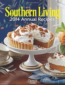 Southern Living Annual Recipes 2014: Every Recipe from 2014--over 750!