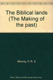 The Biblical lands (The Making of the past)