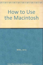 How to Use the MacIntosh