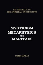 Mysticism, Metaphysics and Maritain