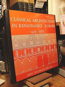 Classical Architecture in Renaissance Europe 1419-1585