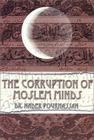 The Corruption of Moslem Minds