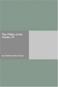 The Pillars of the House, V1