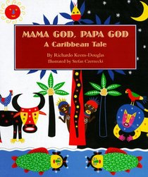 Mama God, Papa God: A Caribbean Tale