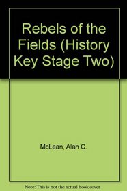 Rebels of the Fields (History Key Stage Two)