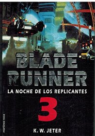 Blade Runner 3: la noche de los replicantes
