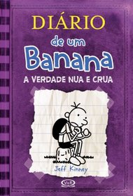 Diario de Um Banana: A Verdade Nua e Crua - Vol. 5 (Em Portugues do Brasil)